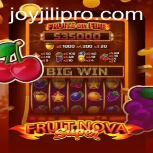 Discovering the Thrills of FruitNovaSuper: An Exciting Adventure with JoyJili