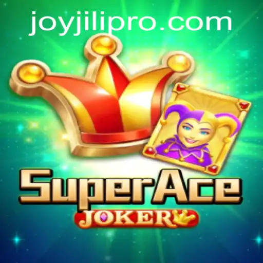 Unveiling SuperAceJoker: JoyJili's Exciting New Gaming Experience